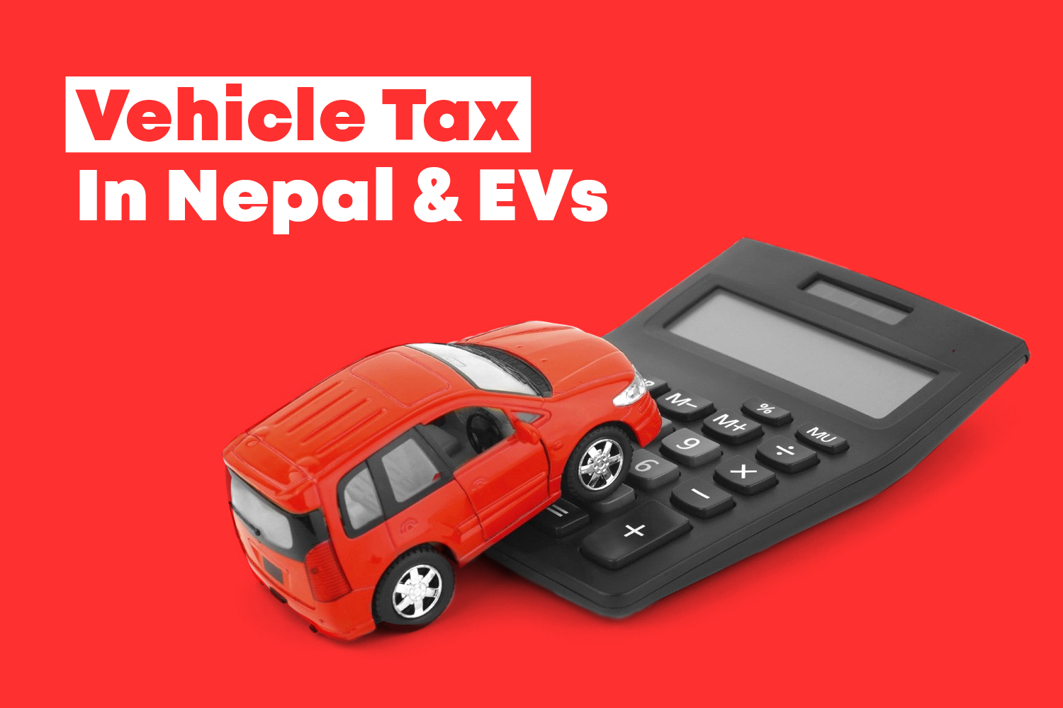 विद्युतीय गाडीमा बढ्यो कर, हेर्नुहोस् कति बढ्यो