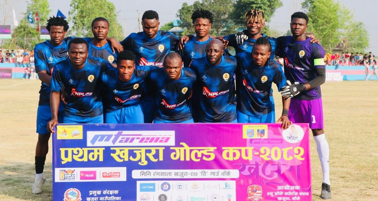 खजुरा गोल्डकपको फाइनलमा नाइजेरियन टोली प्रवेश